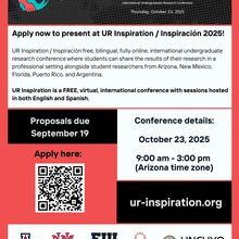 Flyer announcing the call for Abstracts for the 2025 UR Inspiration / Inspiracion Free, Fully Online, Bilingual, International Undergraduate Research Conference.  Abstracts due September 19.  Conference date is October 23, 2025.  Follow the link for full details and a link to the application.