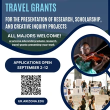 Undergraduate Research Travel Grants are announced in this flyer.  Due date, September 12, 2025.  Visit https://ur.arizona.edu/undergraduate-research-travel-grants-presenting-your-work for full details and a link to apply.